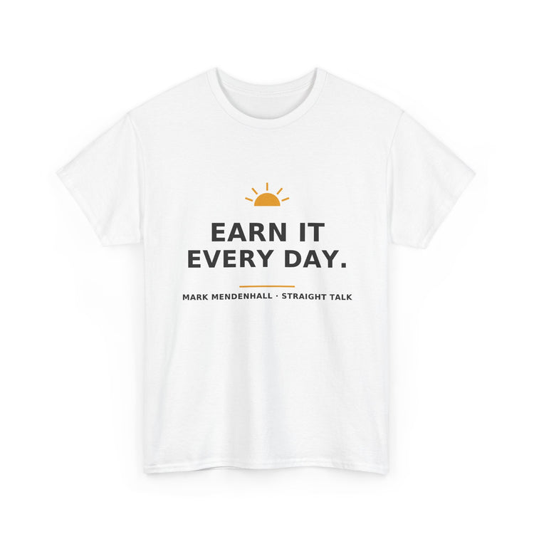 Earn It Every Day — Unisex Tee