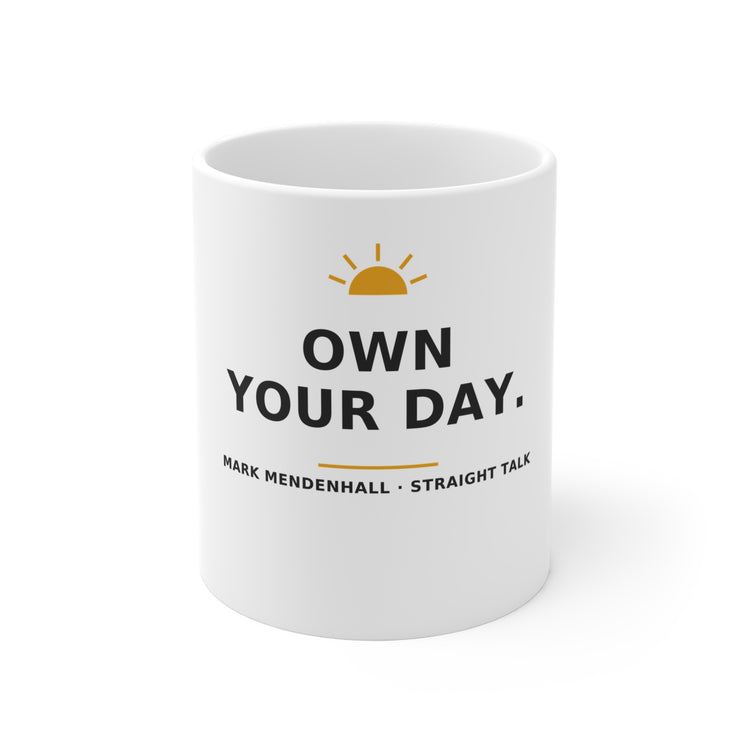 Own Your Day — Mug 11oz