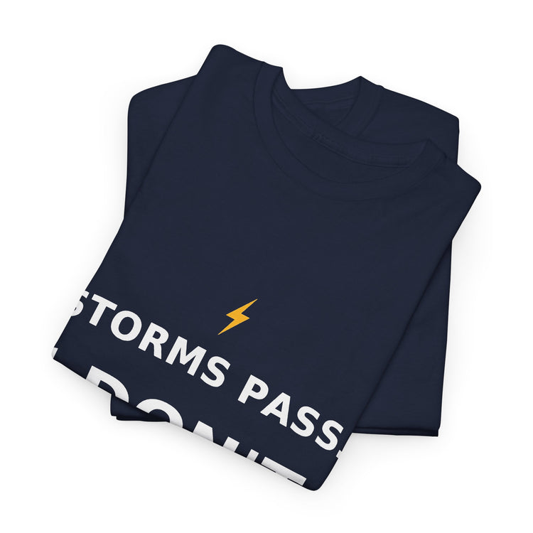 Storms Pass. — Unisex Tee