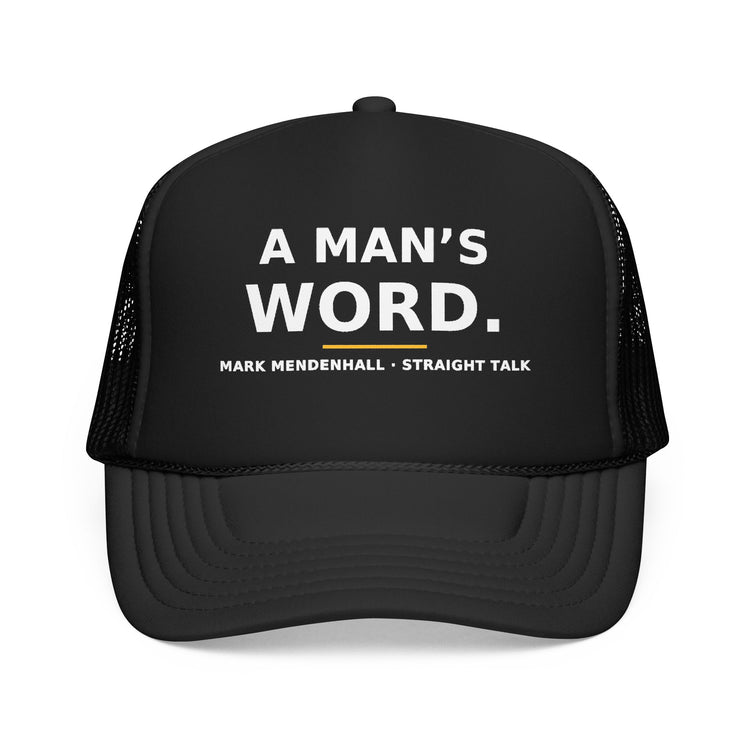 A Man's Word — Trucker Cap
