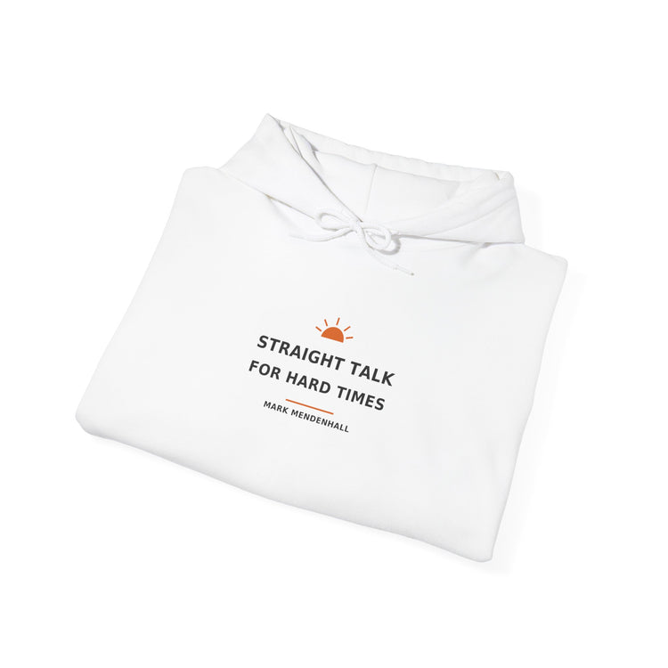 Straight Talk for Hard Times — Hoodie