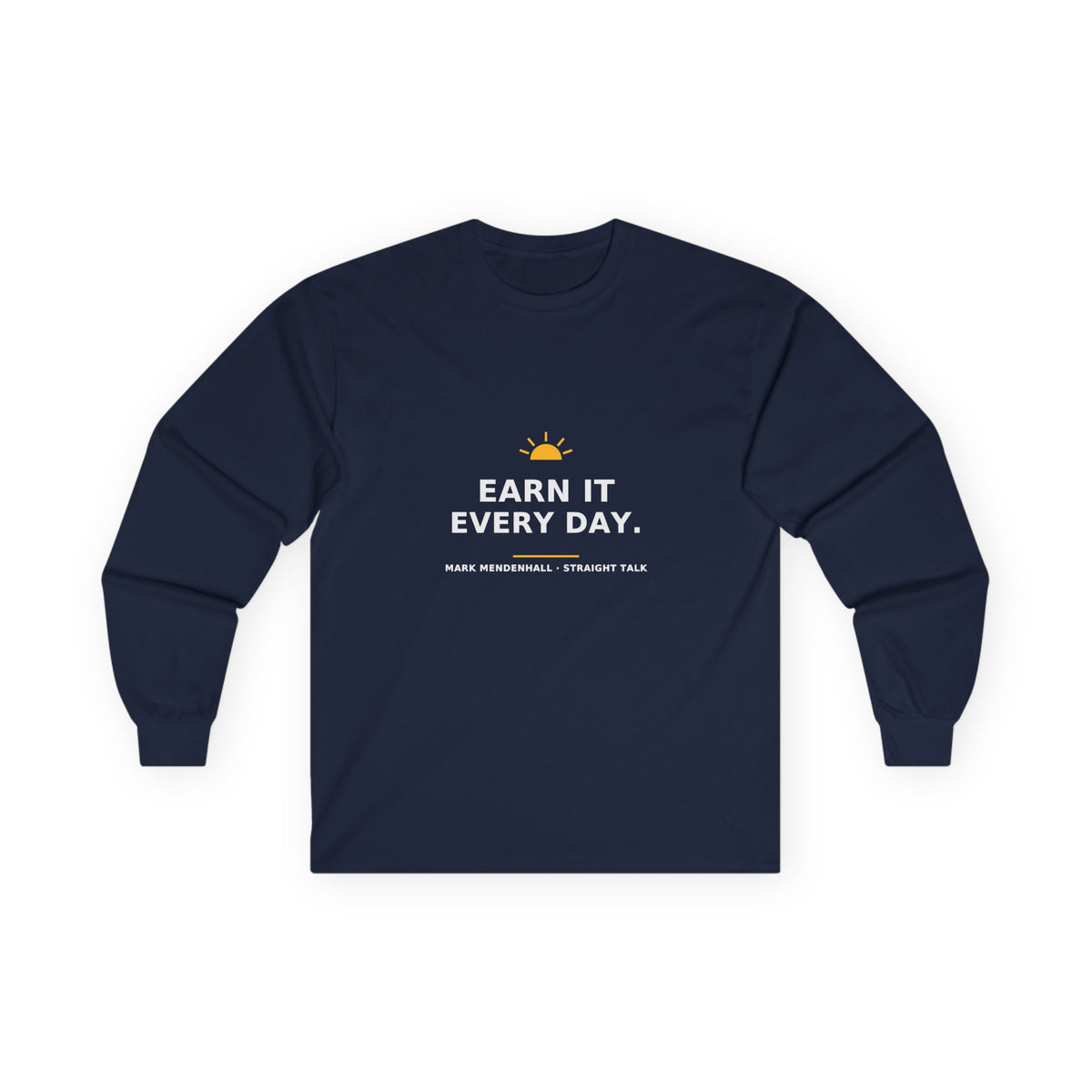 Earn It Every Day — Long-Sleeve Tee