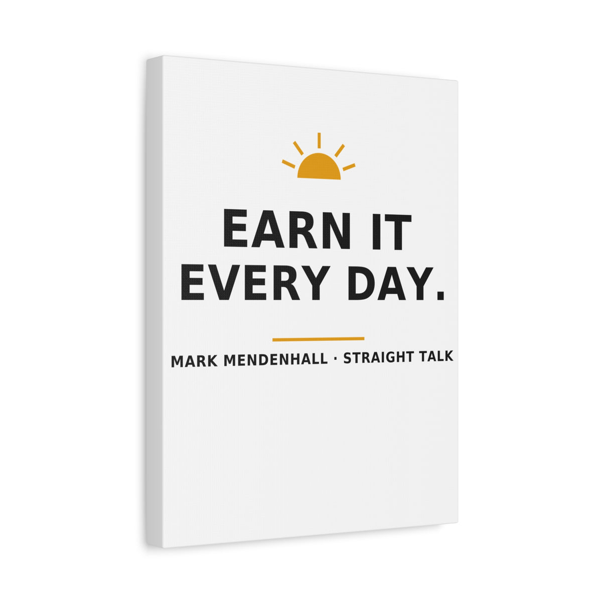 Earn It Every Day — Canvas Print