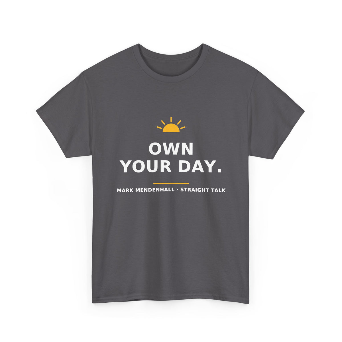 Own Your Day — Unisex Tee