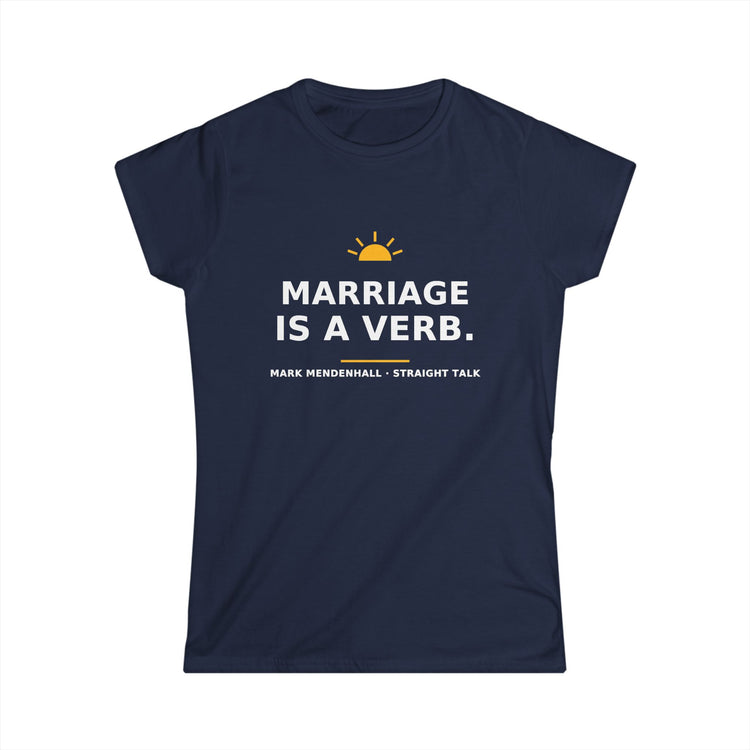 Marriage Is a Verb — Women’s Tee