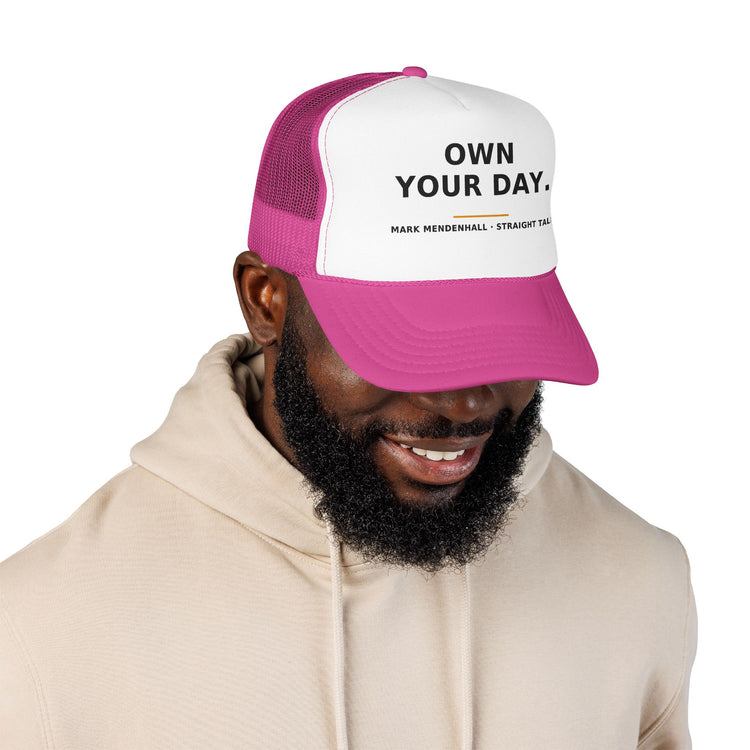 Own Your Day — Trucker Cap