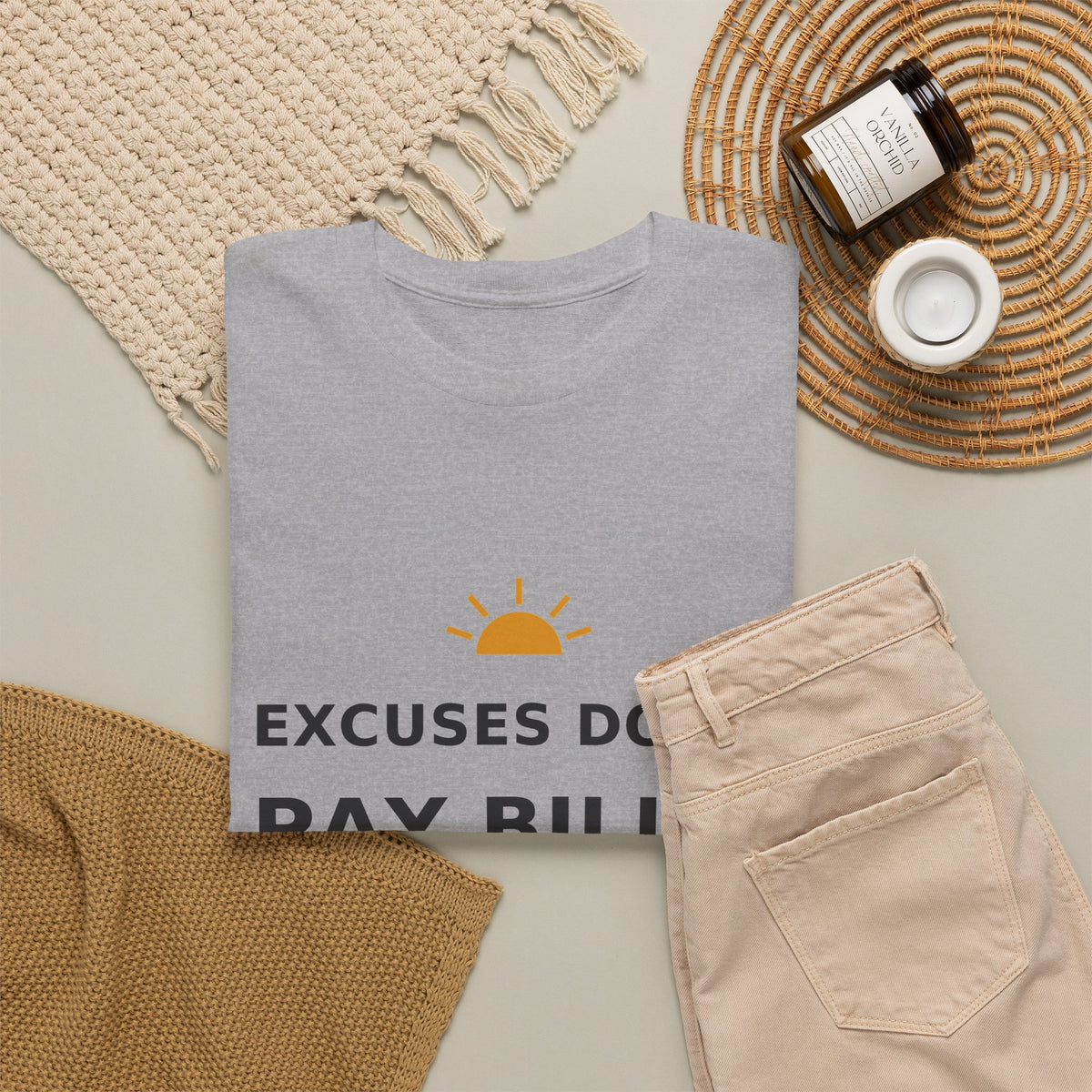 Excuses Don’t Pay Bills — Unisex Tee
