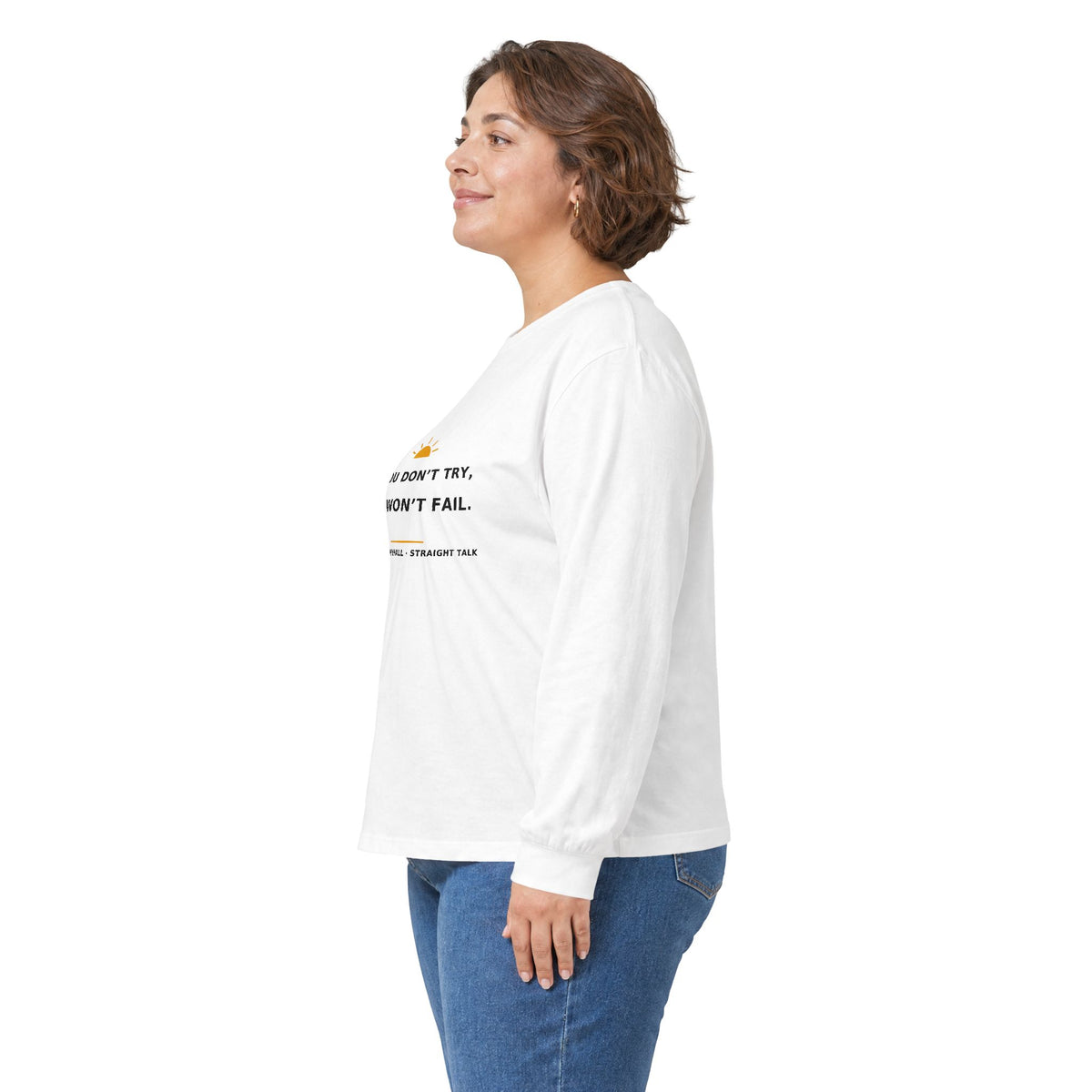If You Don’t Try, You Won’t Fail — Long-Sleeve Tee