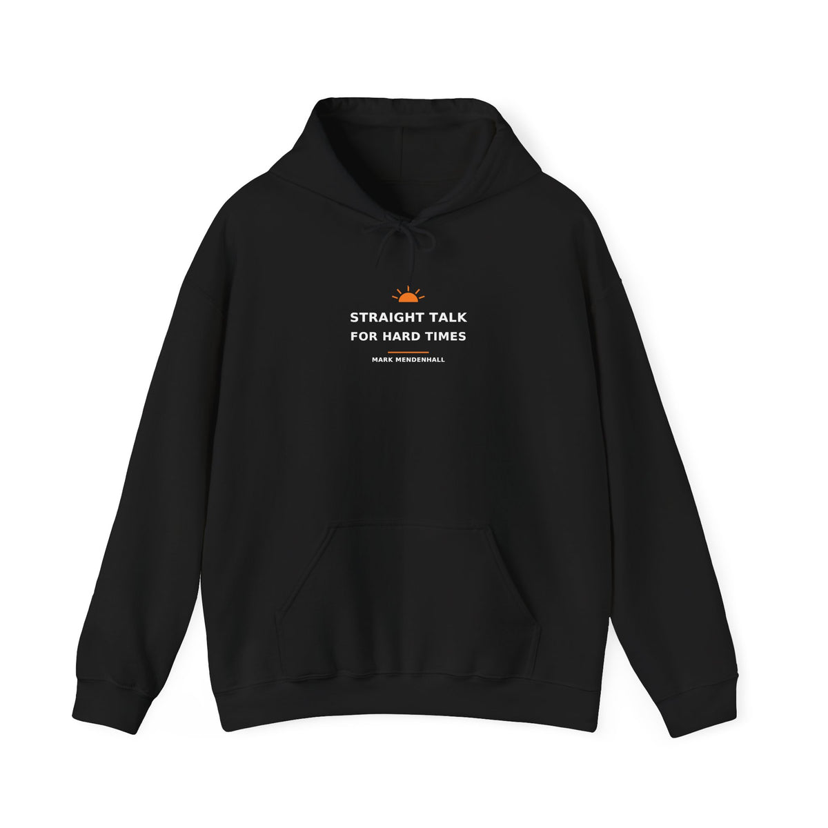 Straight Talk for Hard Times — Hoodie