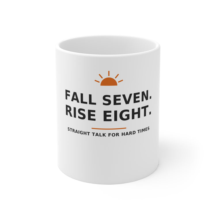 Fall Seven. Rise Eight. — Mug 11oz