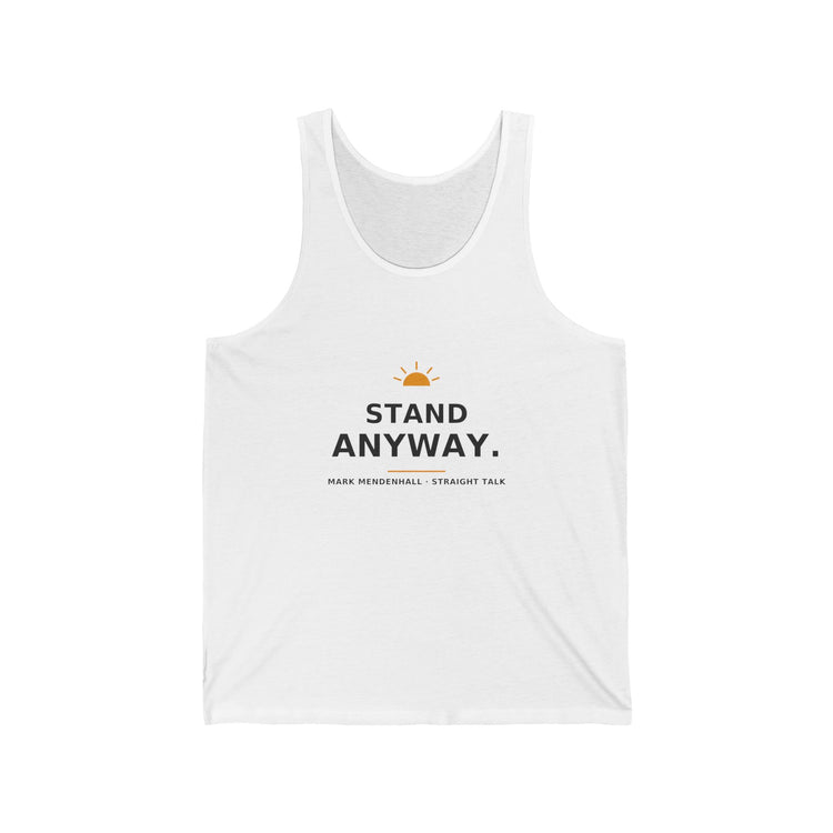 Stand Anyway — Tank Top