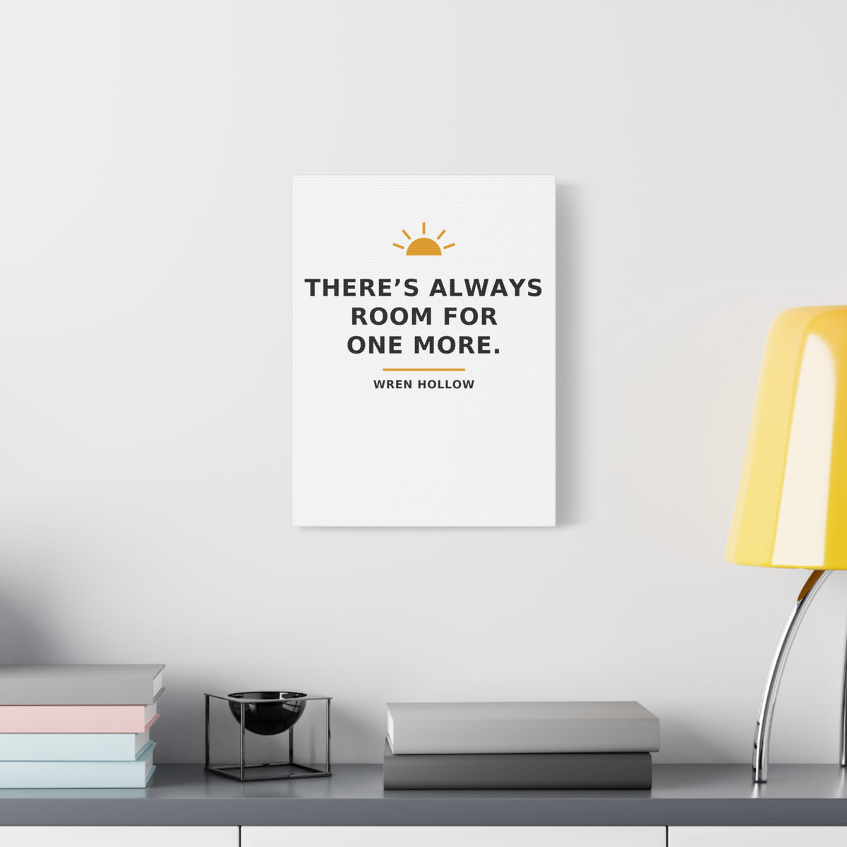 There's Always Room for One More — Canvas Print