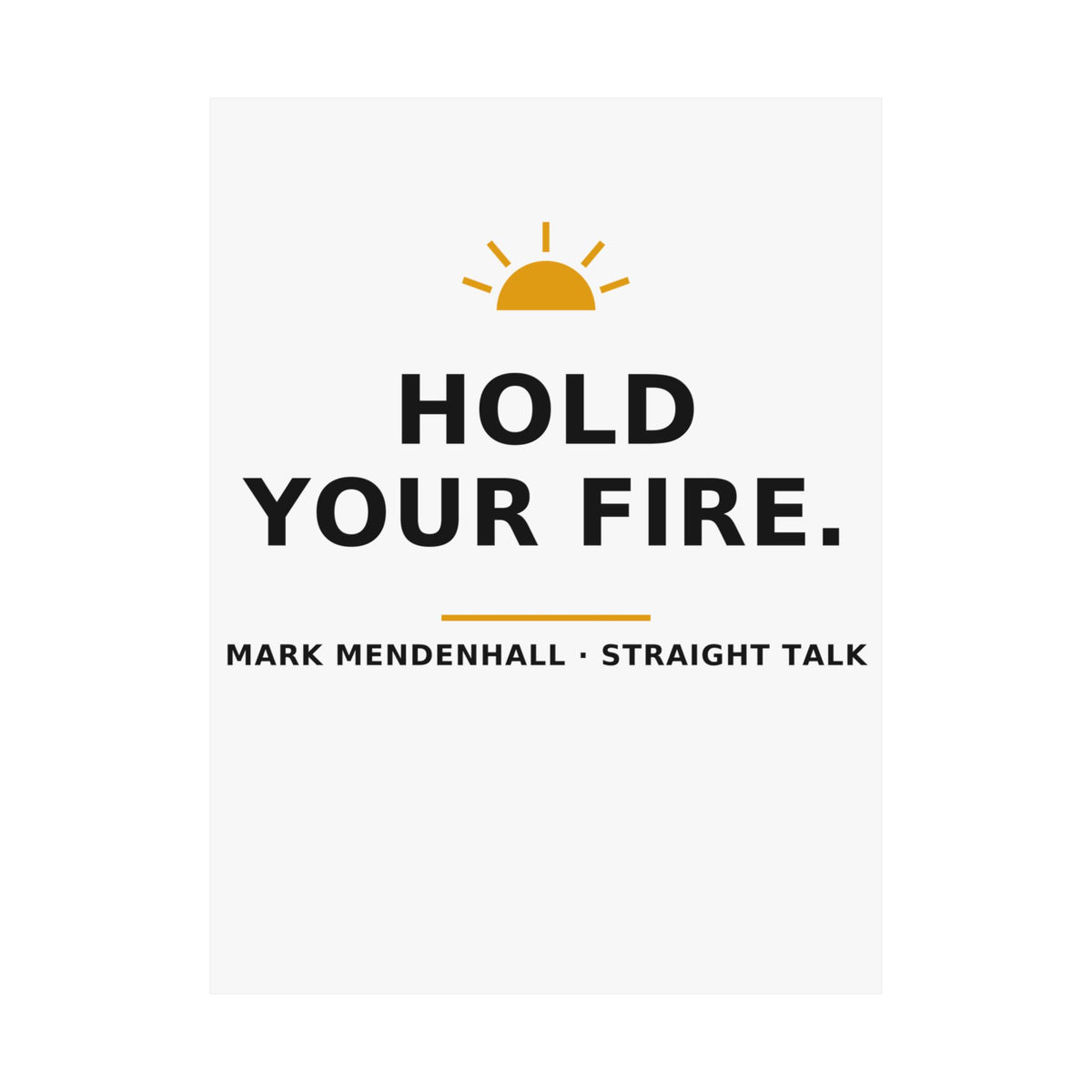 Hold Your Fire — Poster
