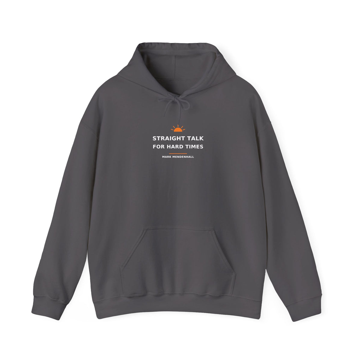 Straight Talk for Hard Times — Hoodie