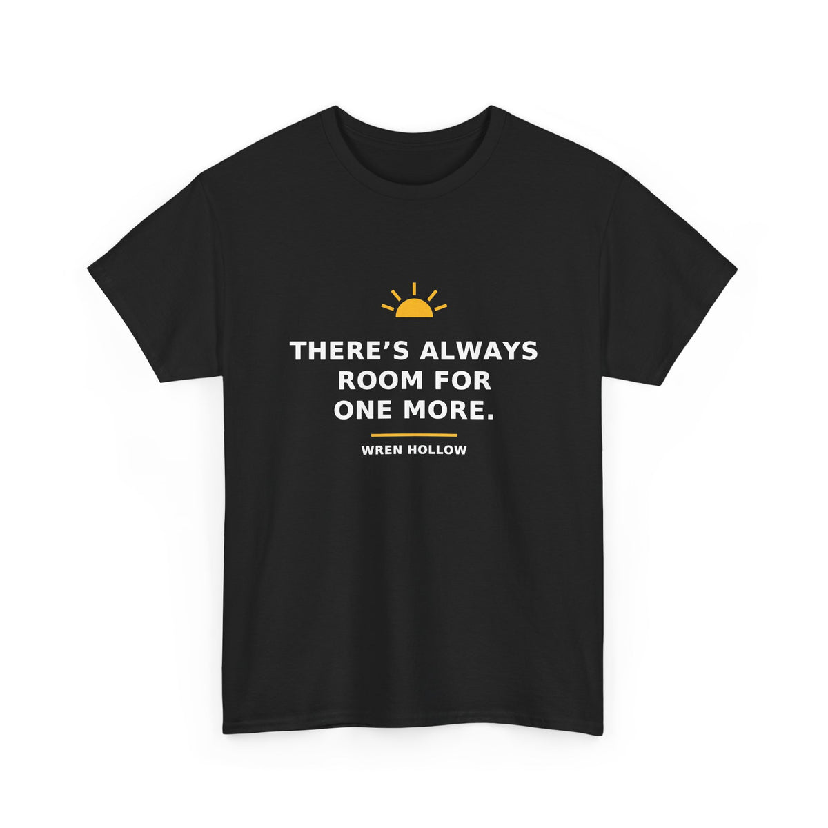 There's Always Room for One More — Unisex Tee