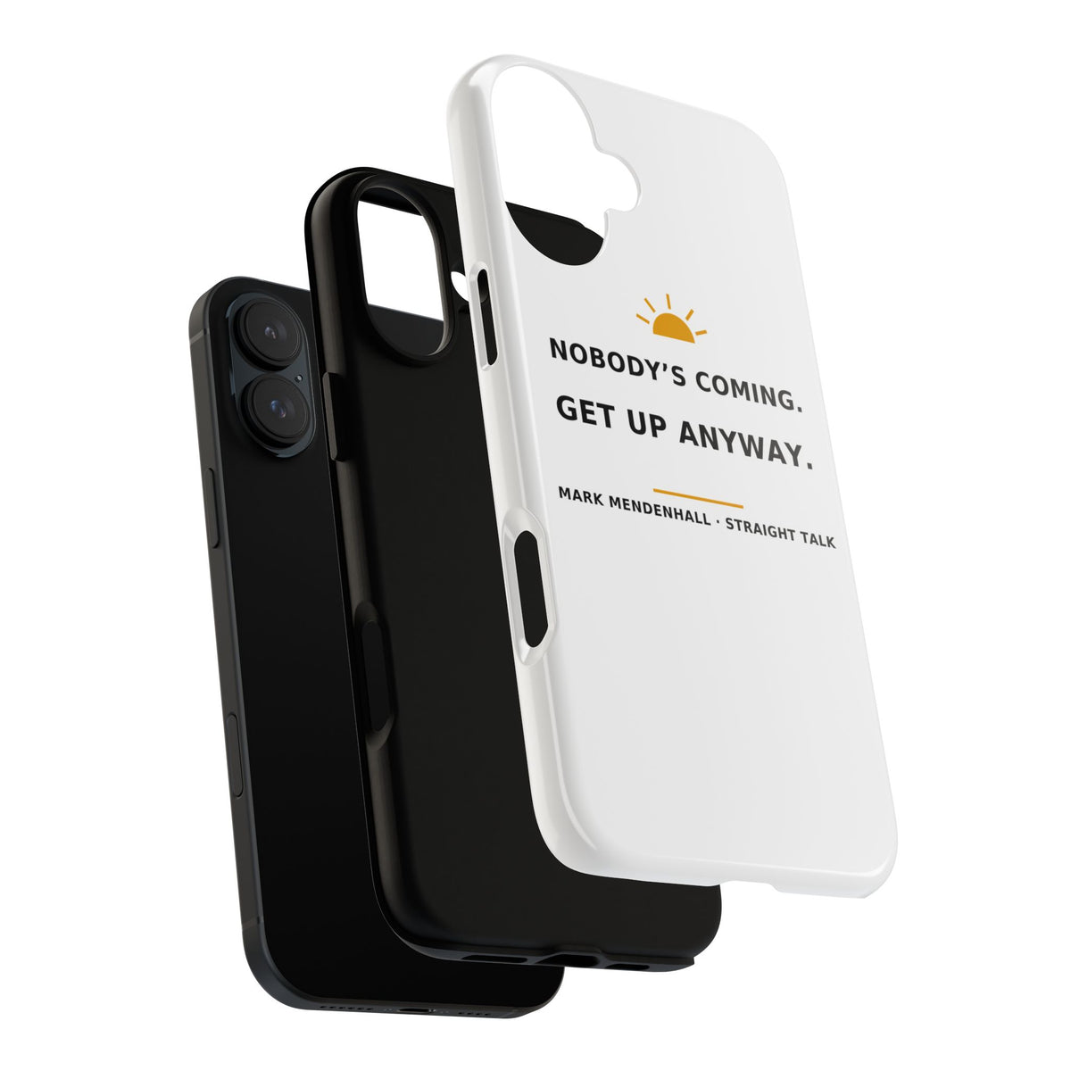 Nobody's Coming. Get Up Anyway. — Phone Case
