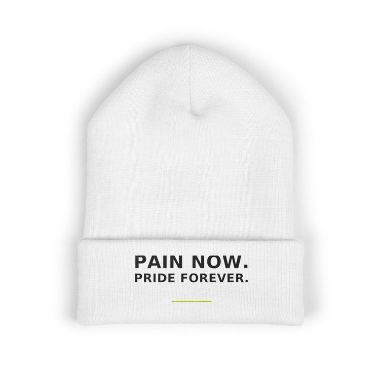 Pain Now. Pride Forever. — Beanie