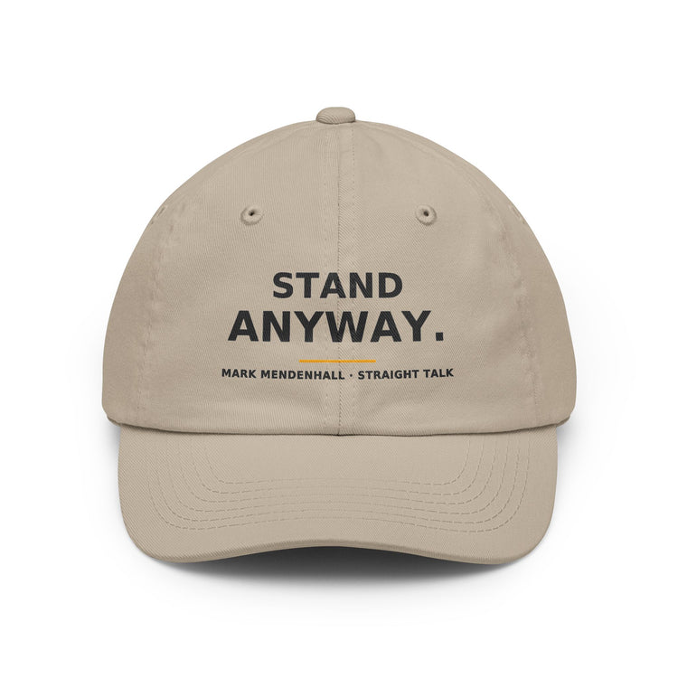 Stand Anyway — Dad Hat