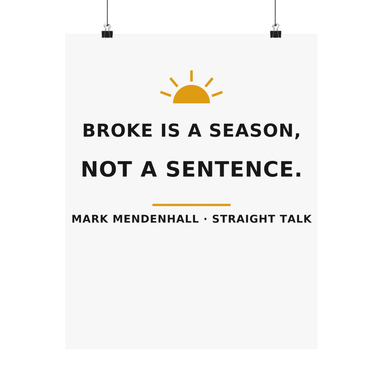 Broke Is a Season, Not a Sentence — Poster