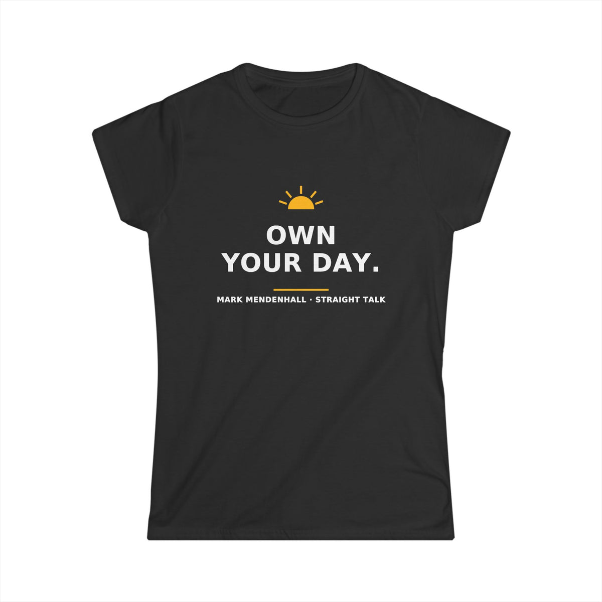 Own Your Day — Women’s Tee