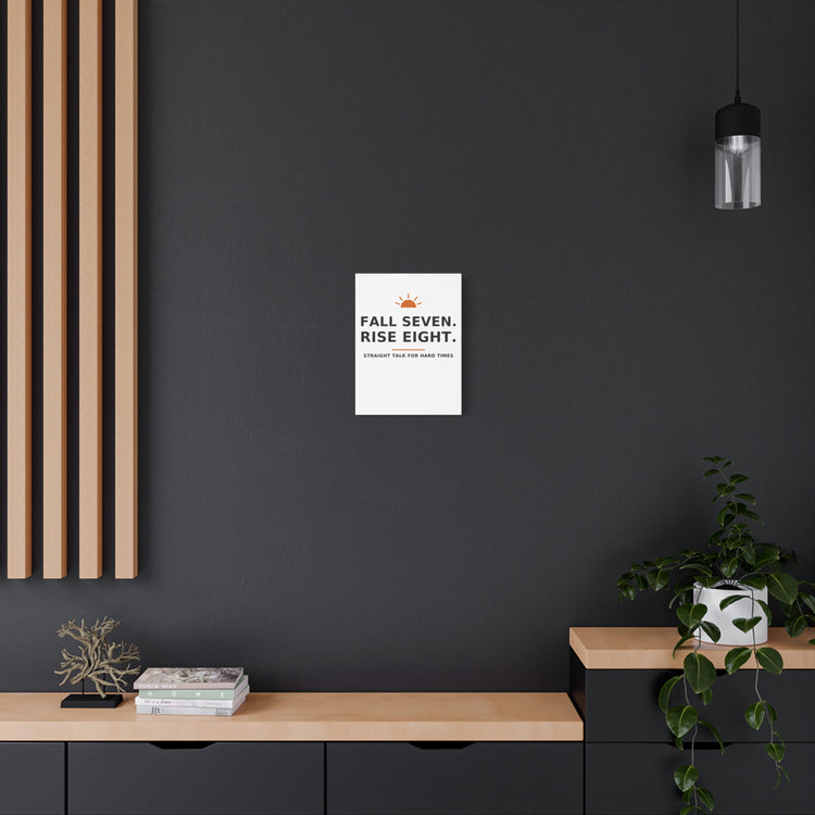Fall Seven. Rise Eight. — Canvas Print