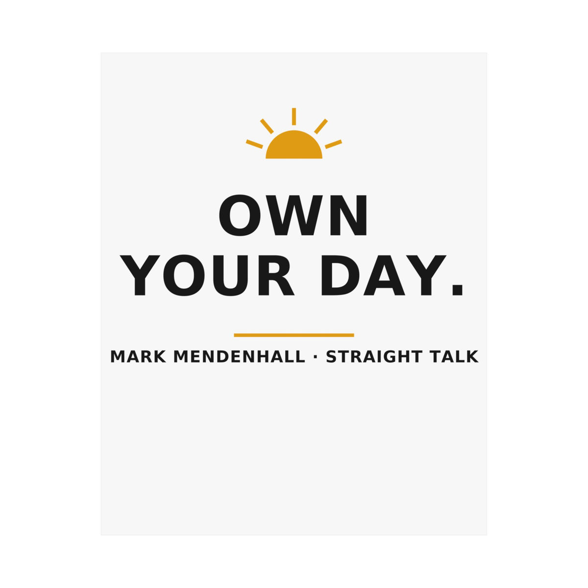 Own Your Day — Poster