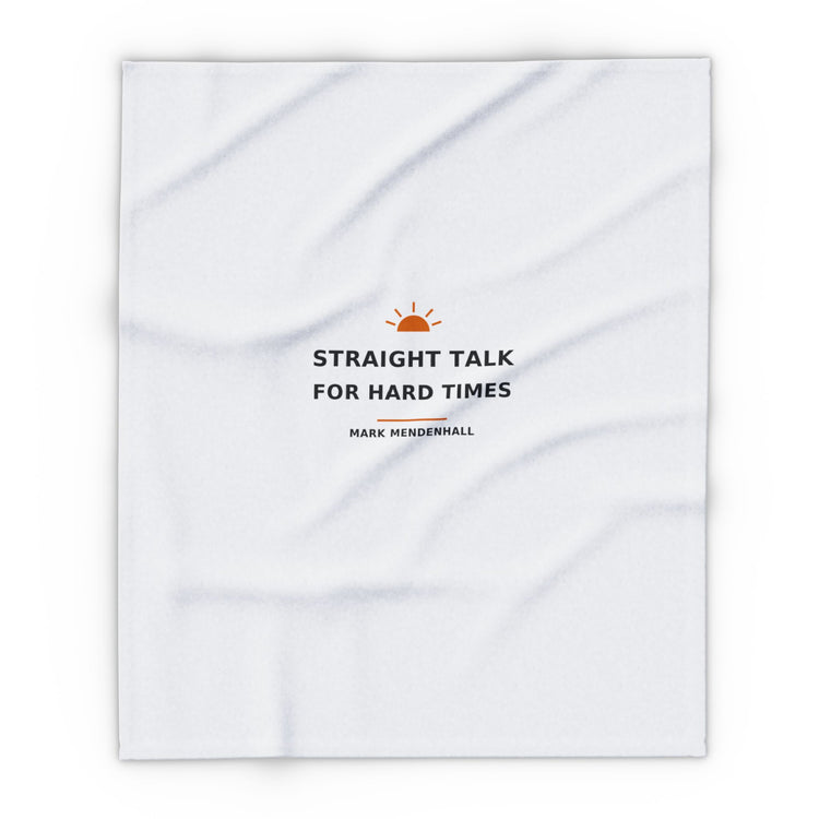 Straight Talk for Hard Times — Fleece Blanket