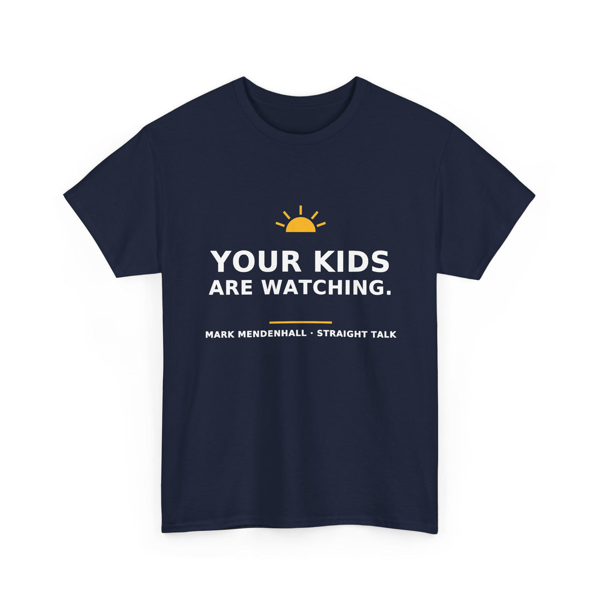 Your Kids Are Watching — Unisex Tee