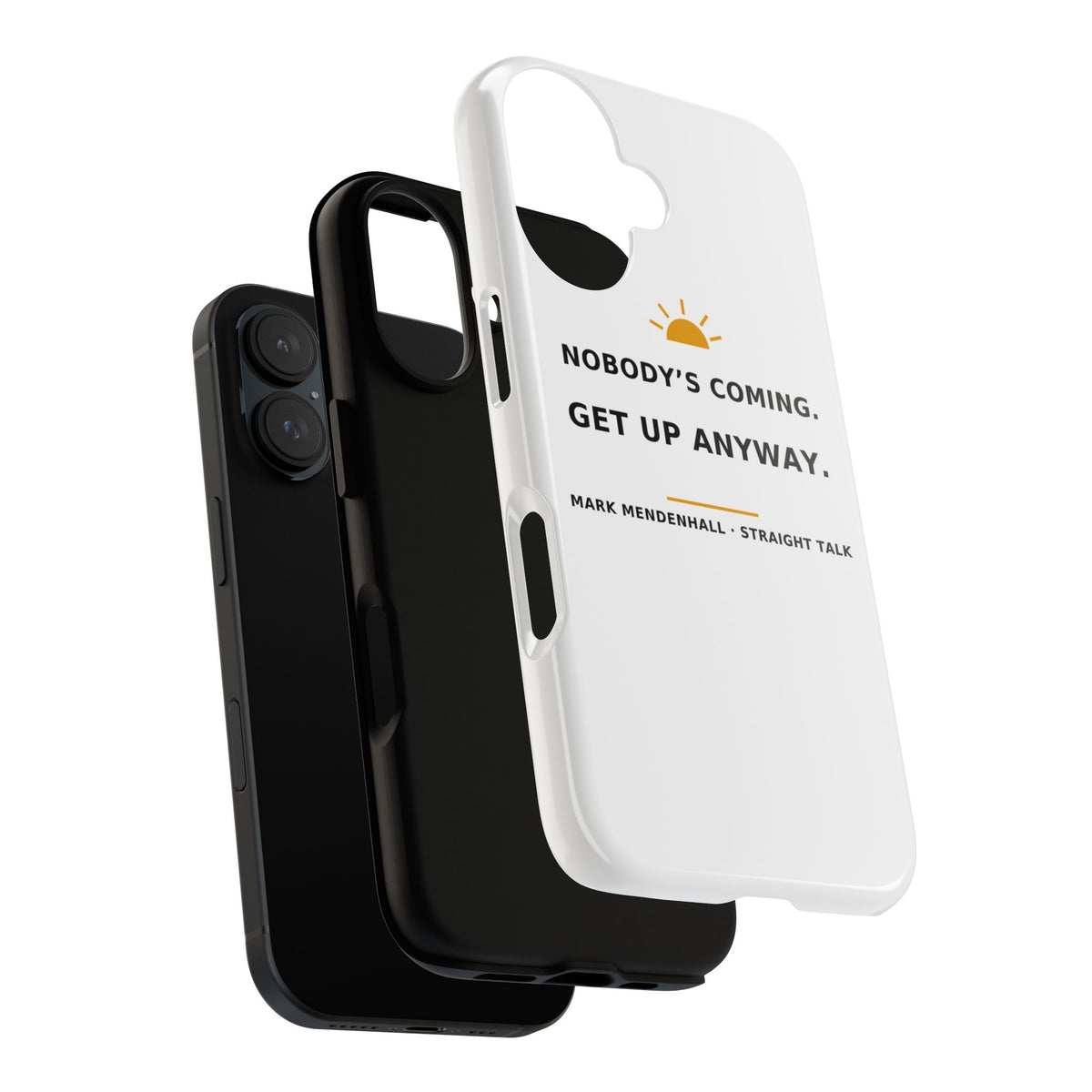 Nobody's Coming. Get Up Anyway. — Phone Case