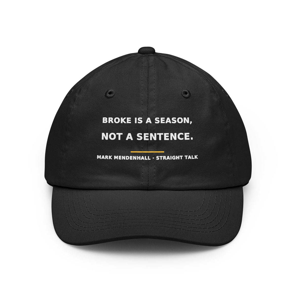 Broke Is a Season, Not a Sentence — Dad Hat