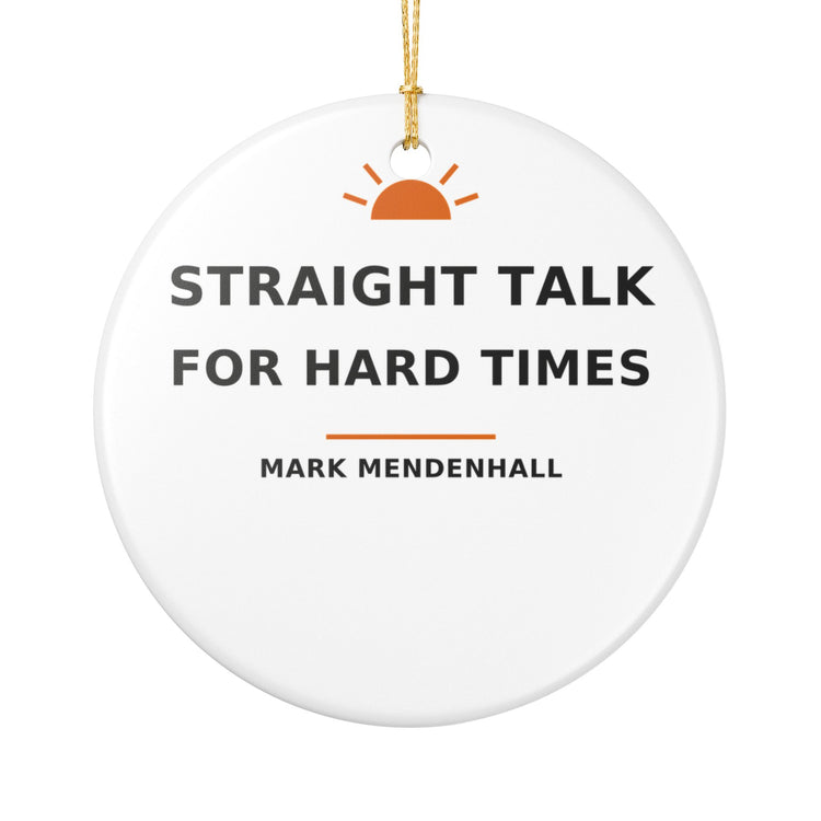 Straight Talk for Hard Times — Christmas Ornament