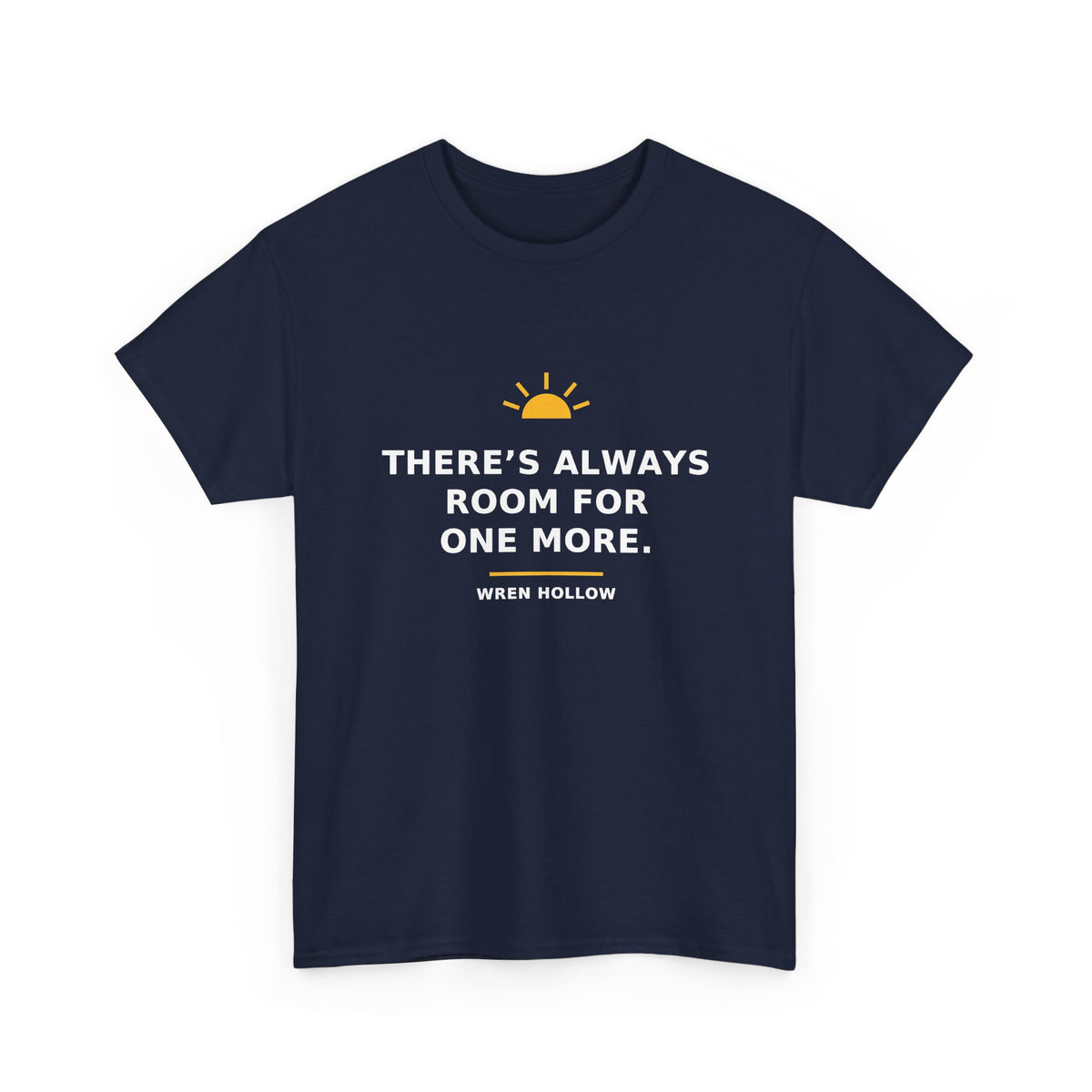 There's Always Room for One More — Unisex Tee