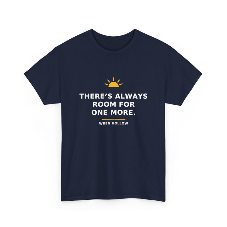 There's Always Room for One More — Unisex Tee