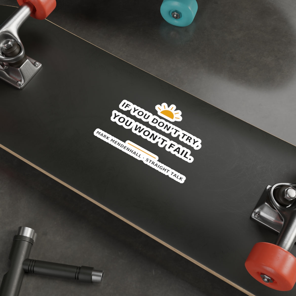If You Don't Try, You Won't Fail — Die-Cut Sticker