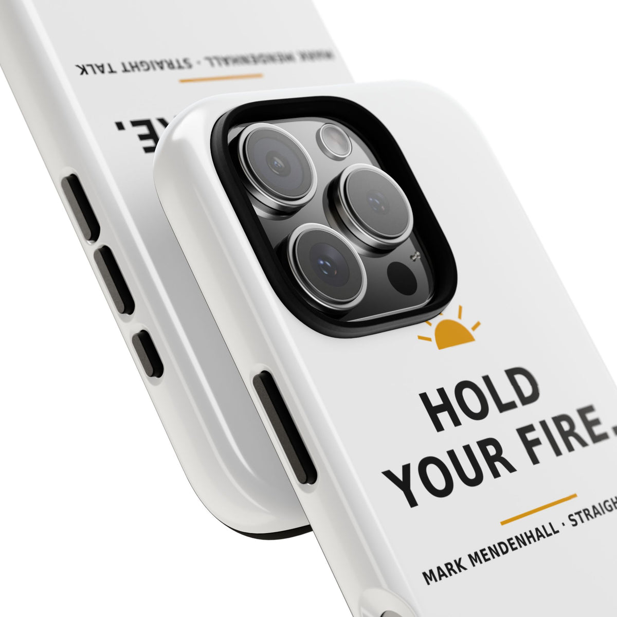 Hold Your Fire — Phone Case