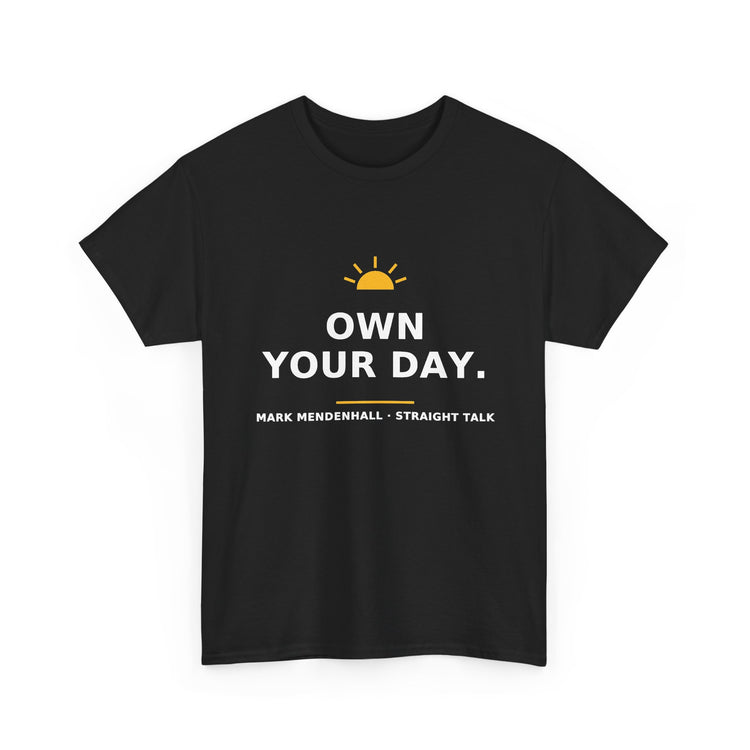 Own Your Day — Unisex Tee