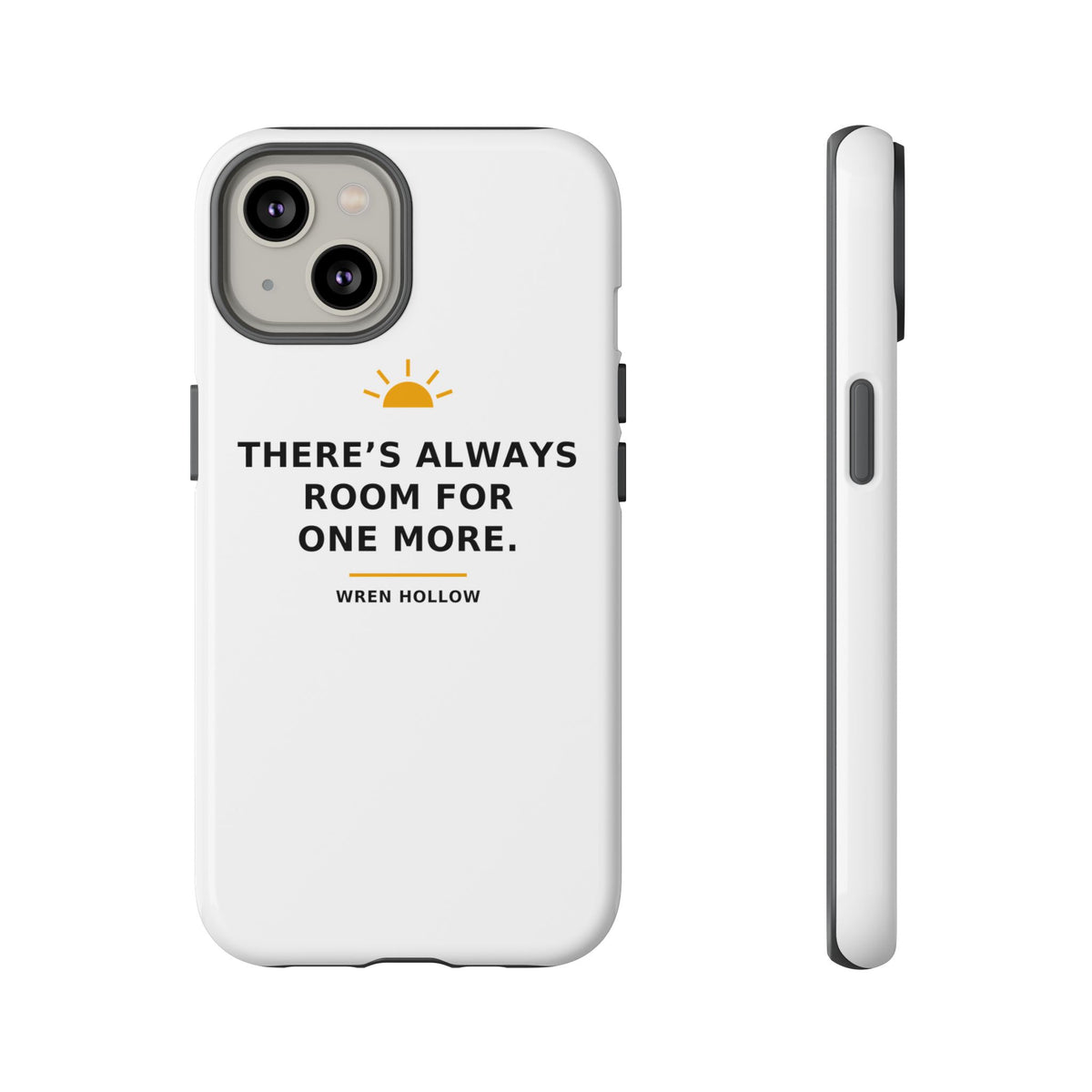 There's Always Room for One More — Phone Case