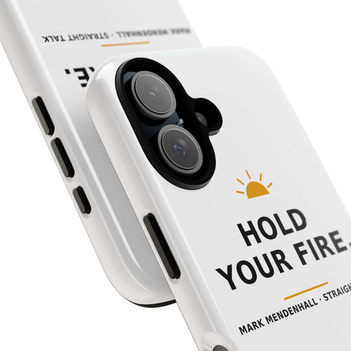 Hold Your Fire — Phone Case