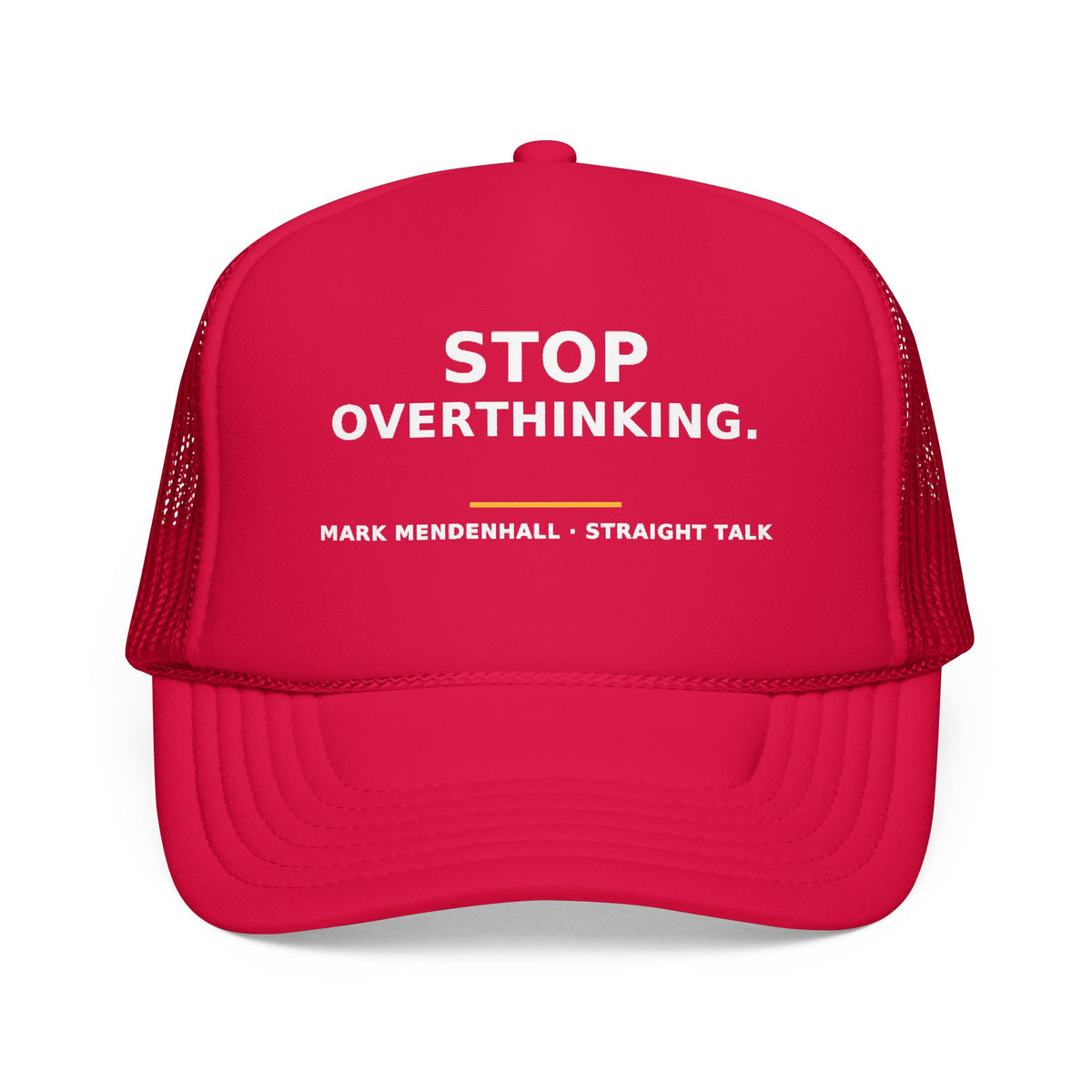 Stop Overthinking — Trucker Cap
