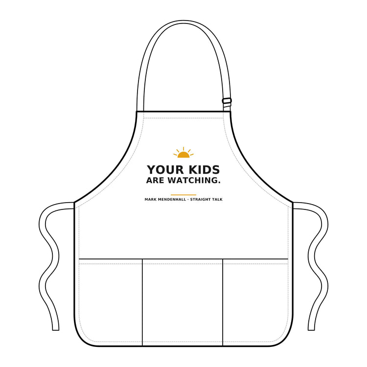 Your Kids Are Watching — Apron
