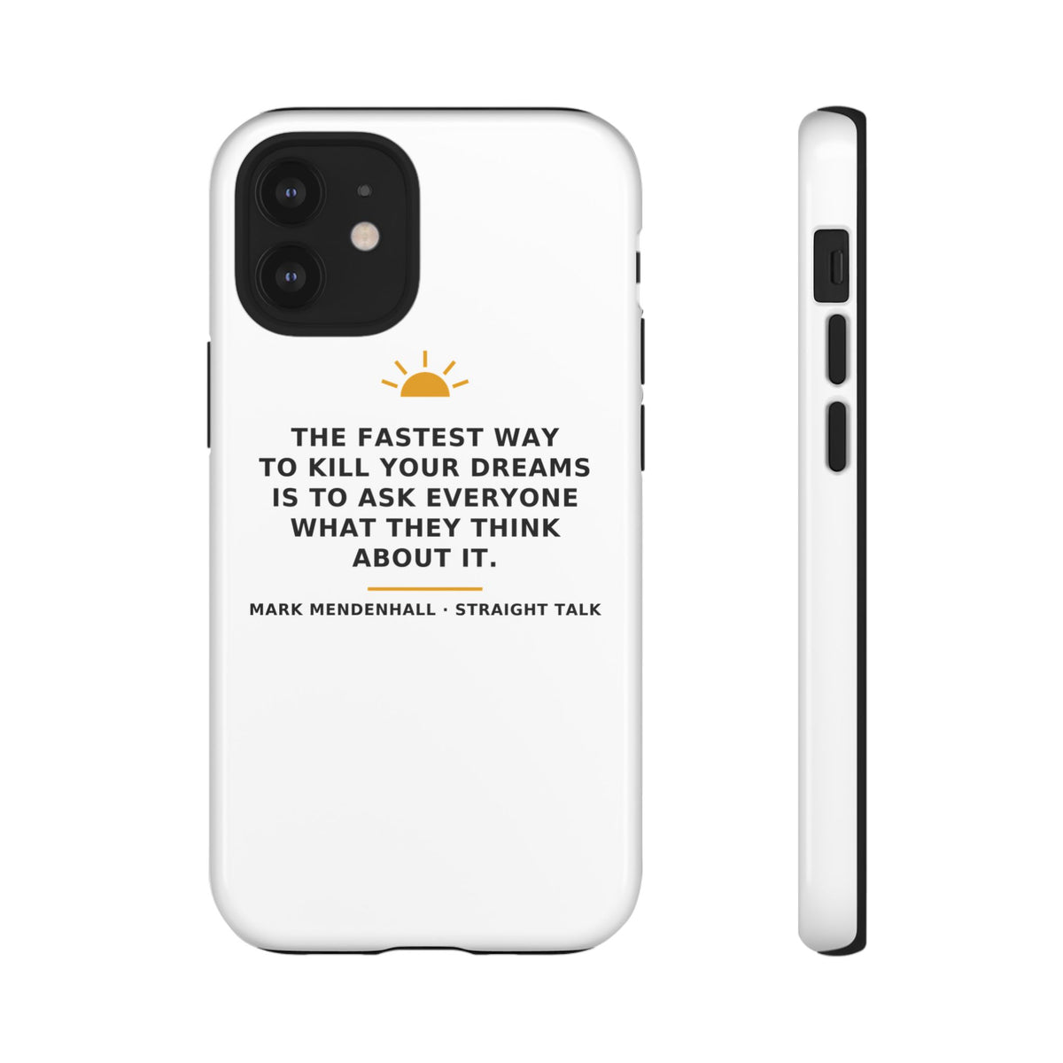 The Fastest Way to Kill Your Dreams — Phone Case