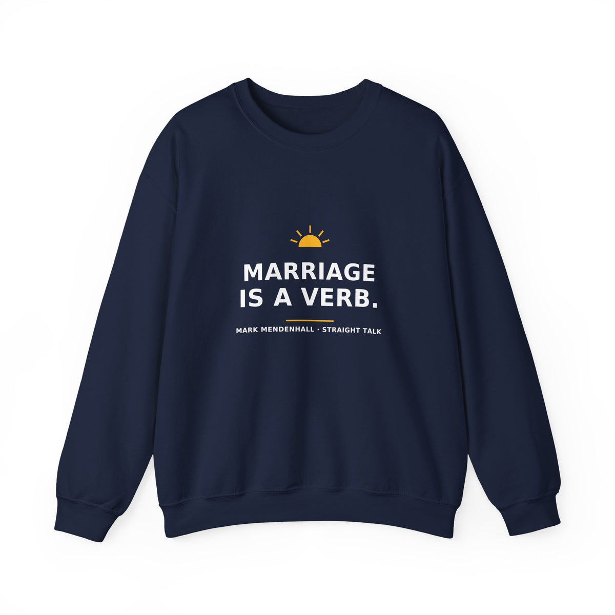 Marriage Is a Verb — Crewneck Sweatshirt