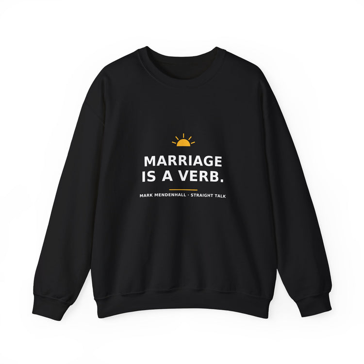 Marriage Is a Verb — Crewneck Sweatshirt