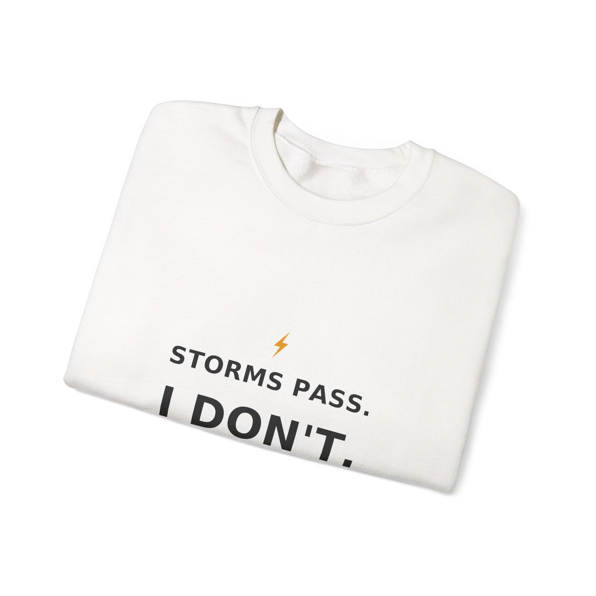 Storms Pass. — Crewneck Sweatshirt