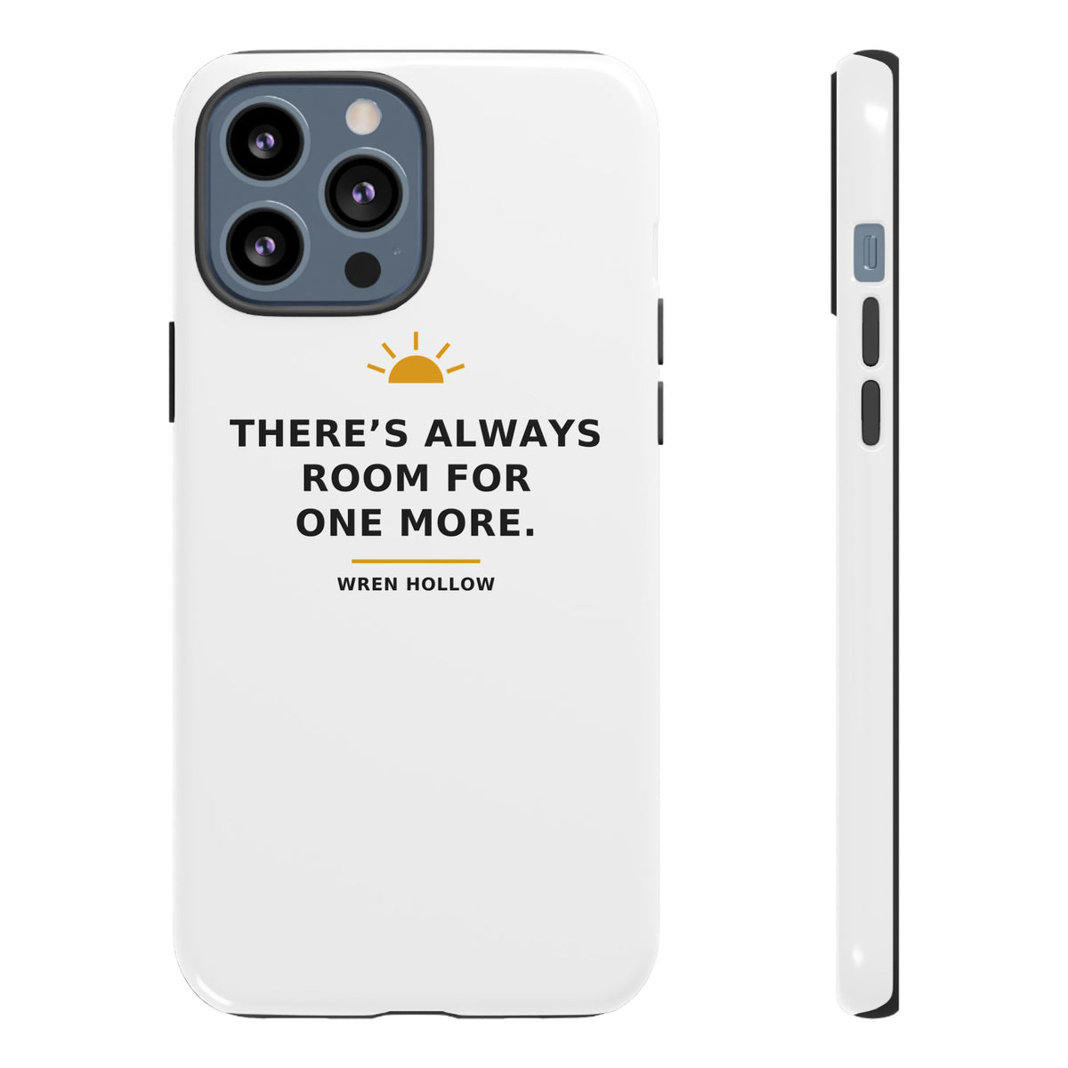 There's Always Room for One More — Phone Case