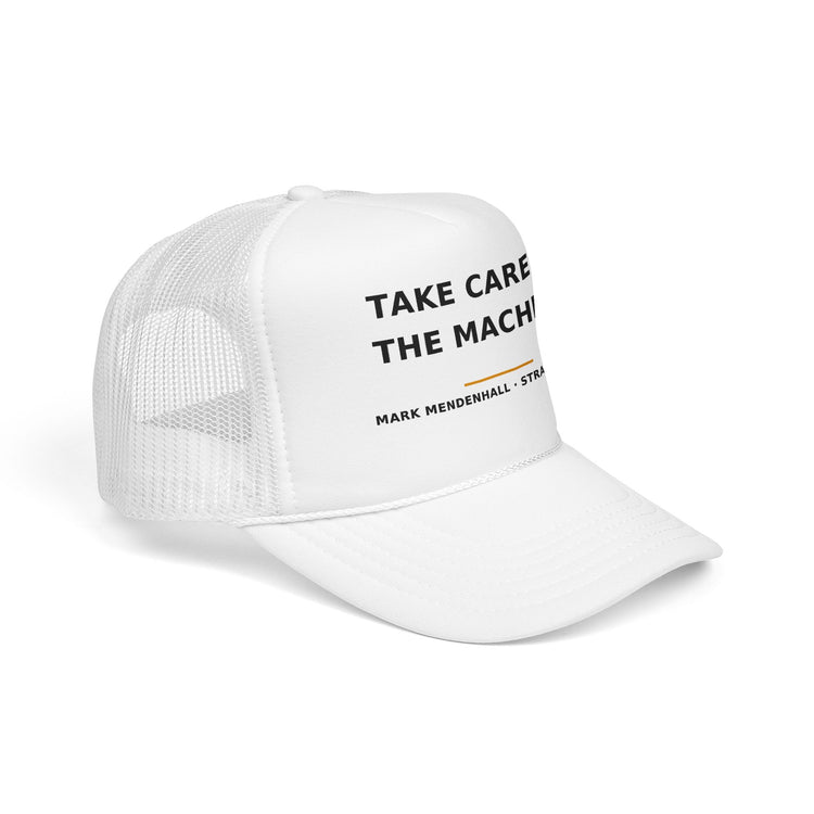 Take Care of the Machine — Trucker Cap