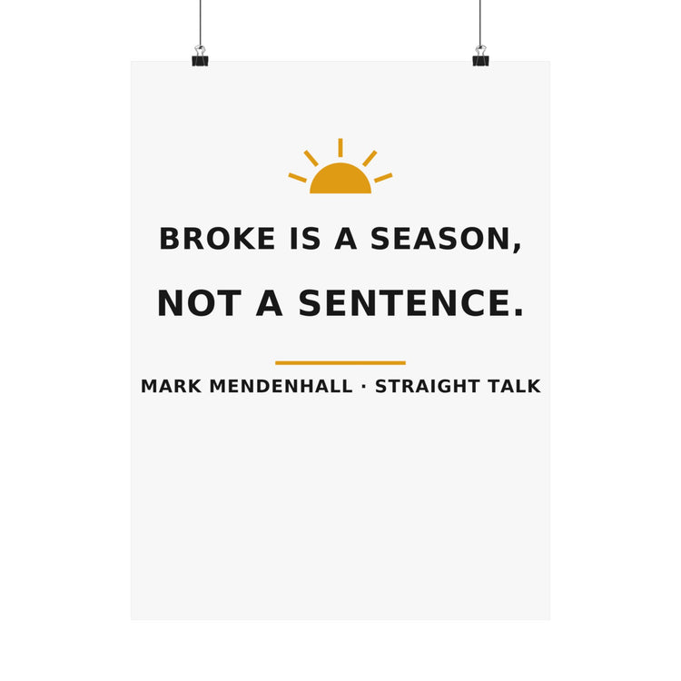 Broke Is a Season, Not a Sentence — Poster