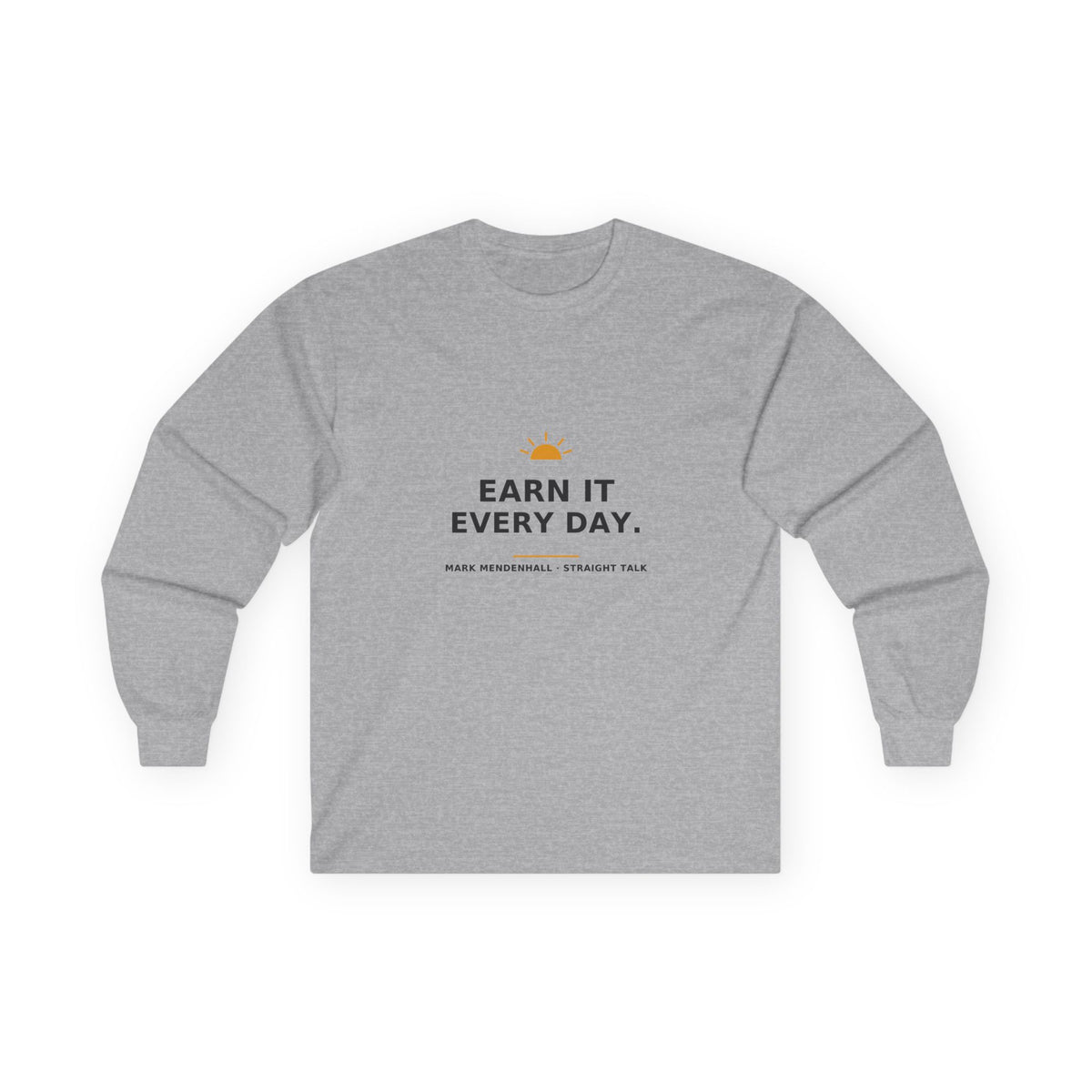 Earn It Every Day — Long-Sleeve Tee