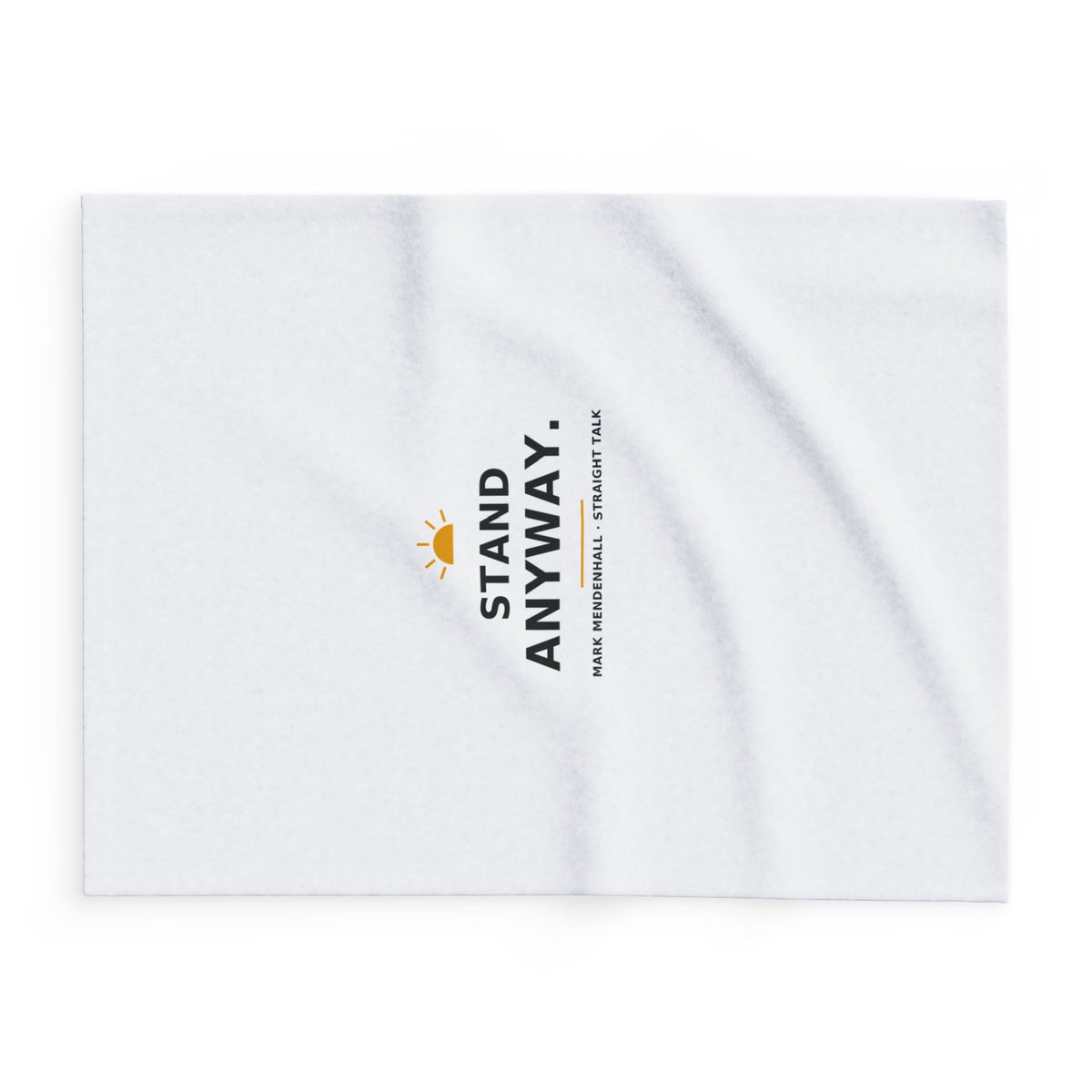 Stand Anyway — Fleece Blanket