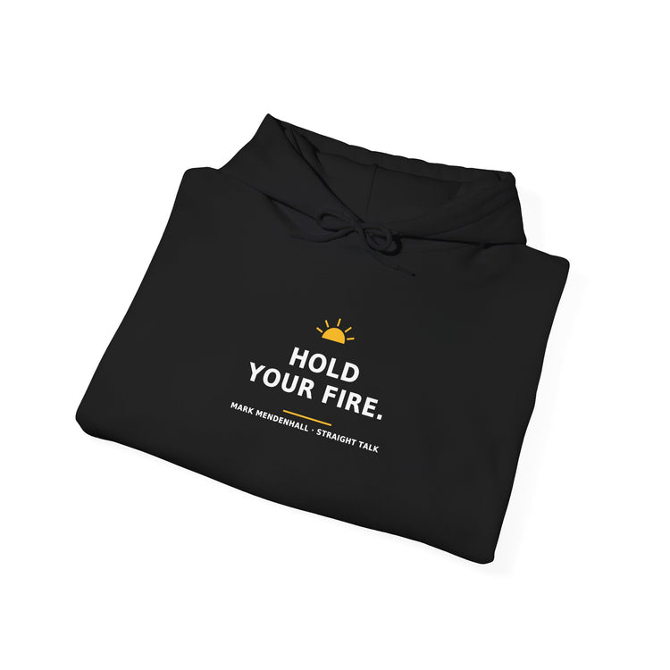 Hold Your Fire — Hoodie